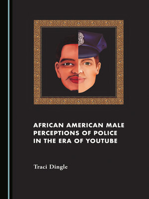 cover image of African American Male Perceptions of Police in the Era of YouTube